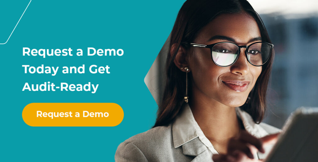 Request a Demo Today and Get Audit-Ready