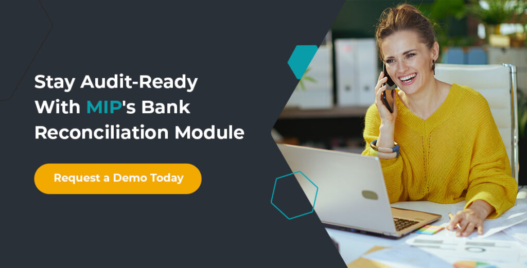 Stay Audit-Ready With MIP's Bank Reconciliation Module