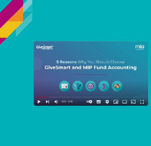 5 Reasons to Choose GiveSmart and MIP Fund Accounting